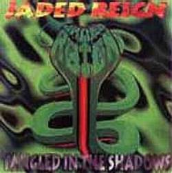 Jaded Reign : Tangled in the Shadows